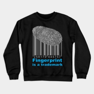 fingerprint is a trademark t-shirt 2020 Crewneck Sweatshirt